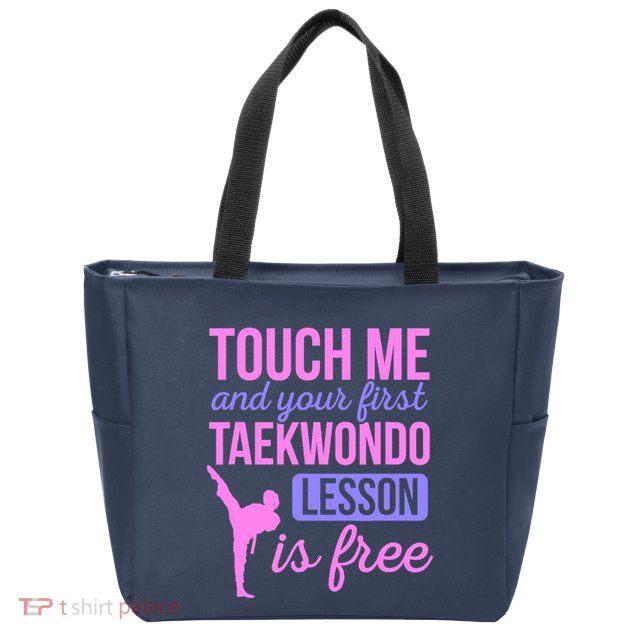 Touch Me And Your First Taekwondo Lesson Is Free Martial Art Zip Tote Bag