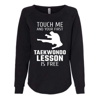 Touch Me And Your First Taekwondo Lesson Is Free Womens California Wash Sweatshirt