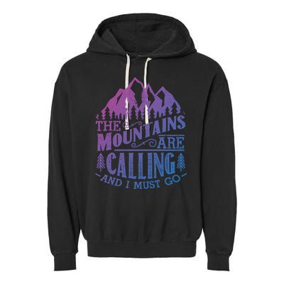 The Mountains Are Calling And I Must Go Vintage Cute Gift Garment-Dyed Fleece Hoodie