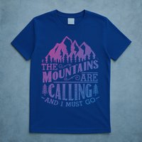 The Mountains Are Calling And I Must Go Vintage Cute Gift T-Shirt
