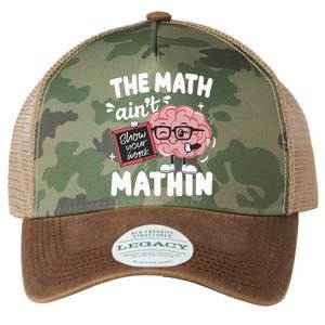 The Math AinT Mathin Funny Math Teacher Legacy Tie Dye Trucker Hat