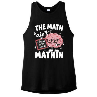 The Math AinT Mathin Funny Math Teacher Ladies PosiCharge Tri-Blend Wicking Tank