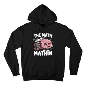 The Math AinT Mathin Funny Math Teacher Hoodie