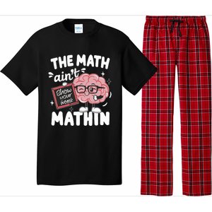 The Math AinT Mathin Funny Math Teacher Pajama Set