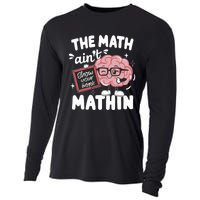 The Math AinT Mathin Funny Math Teacher Cooling Performance Long Sleeve Crew