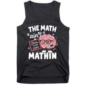 The Math AinT Mathin Funny Math Teacher Tank Top