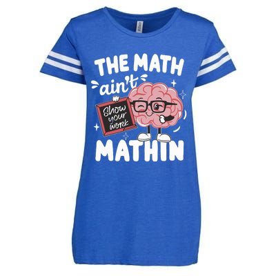 The Math AinT Mathin Funny Math Teacher Enza Ladies Jersey Football T-Shirt