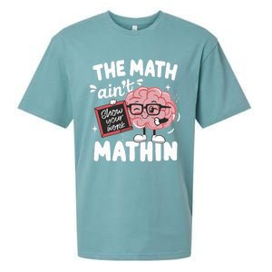 The Math AinT Mathin Funny Math Teacher Sueded Cloud Jersey T-Shirt