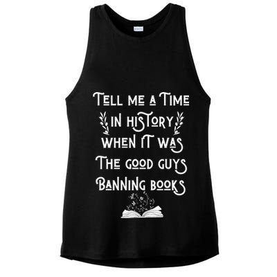 Tell Me A Time In History When It Was Good Guys Banning Book Ladies PosiCharge Tri-Blend Wicking Tank