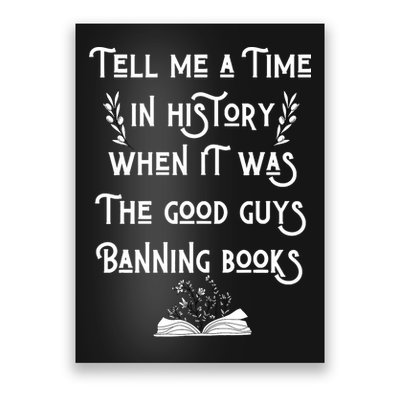 Tell Me A Time In History When It Was Good Guys Banning Book Poster