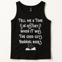 Tell Me A Time In History When It Was Good Guys Banning Book Tank Top