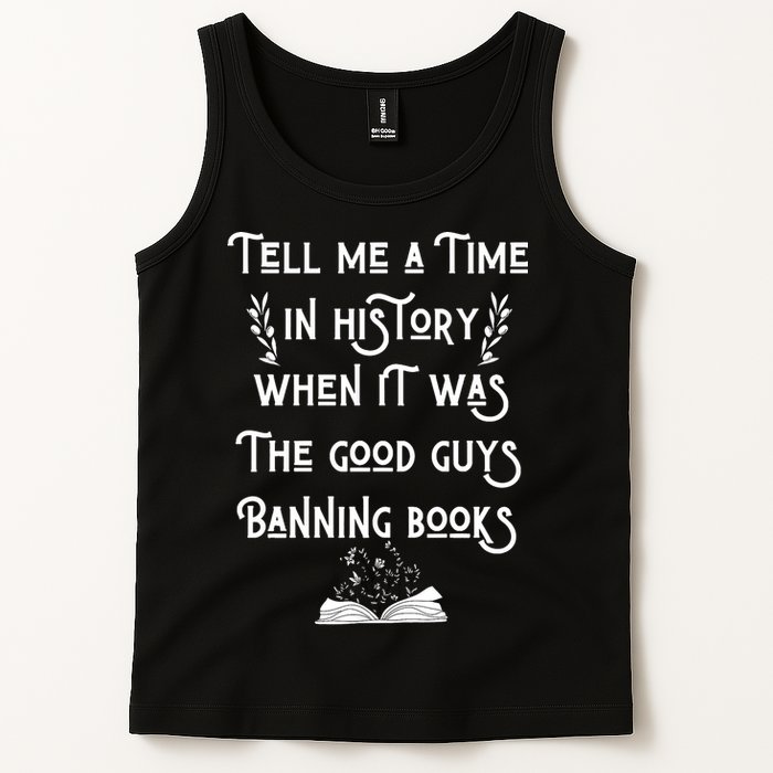 Tell Me A Time In History When It Was Good Guys Banning Book Tank Top