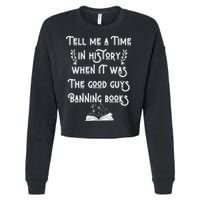 Tell Me A Time In History When It Was Good Guys Banning Book Cropped Pullover Crew