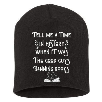 Tell Me A Time In History When It Was Good Guys Banning Book Short Acrylic Beanie