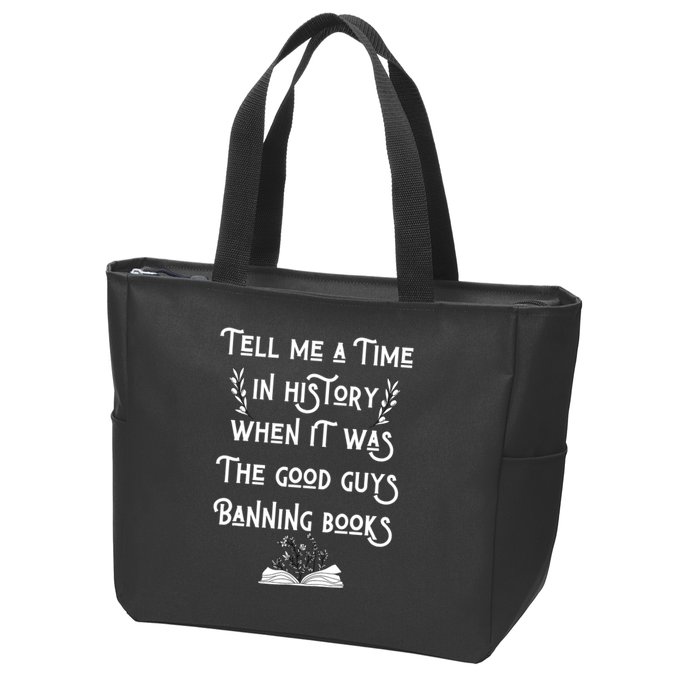 Tell Me A Time In History When It Was Good Guys Banning Book Zip Tote Bag