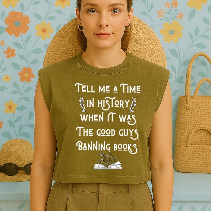 Tell Me A Time In History When It Was Good Guys Banning Book Garment-Dyed Women's Muscle Tee