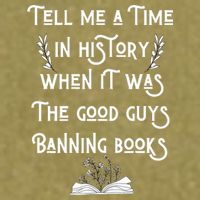 Tell Me A Time In History When It Was Good Guys Banning Book Garment-Dyed Women's Muscle Tee