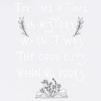 Tell Me A Time In History When It Was Good Guys Banning Book Garment-Dyed Sweatshirt