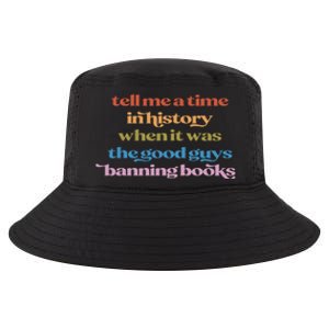 Tell Me A Time In History When It Was Good Guys Banning Book Cool Comfort Performance Bucket Hat