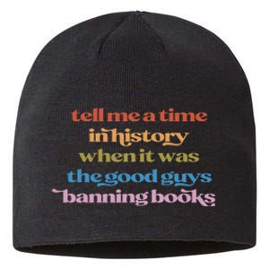 Tell Me A Time In History When It Was Good Guys Banning Book Sustainable Beanie