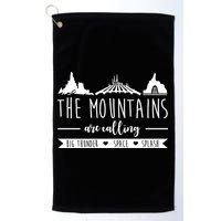 The Mountains Are Calling Big Thunder Space Splash Golf Towel