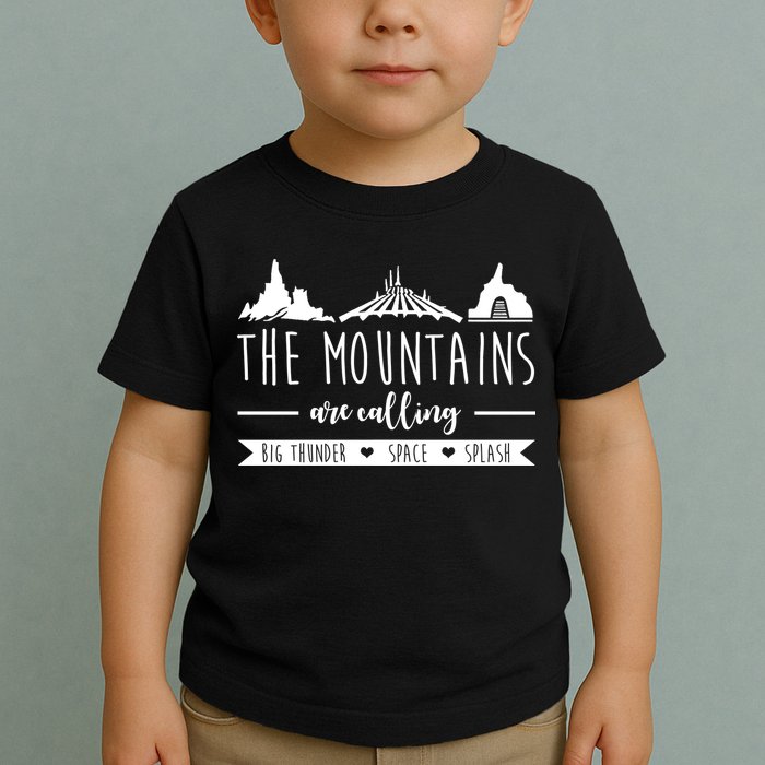 The Mountains Are Calling Big Thunder Space Splash Toddler T-Shirt