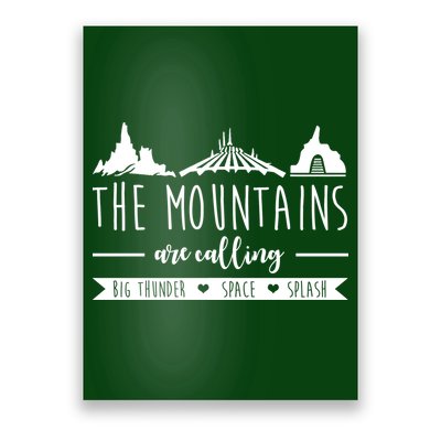 The Mountains Are Calling Big Thunder Space Splash Poster