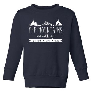 The Mountains Are Calling Big Thunder Space Splash Toddler Sweatshirt