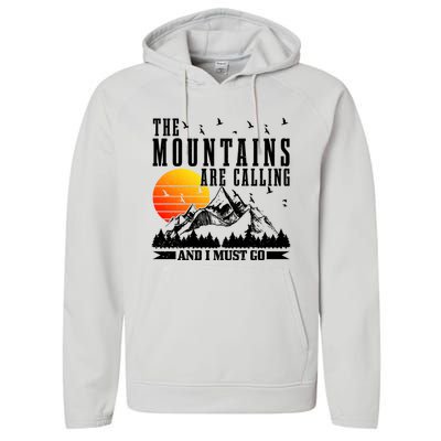 The Mountains Are Calling I Must Go Hiking Camping Climbing Gift Performance Fleece Hoodie