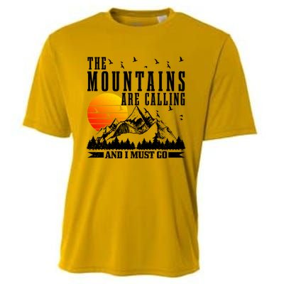 The Mountains Are Calling I Must Go Hiking Camping Climbing Gift Cooling Performance Crew T-Shirt