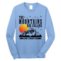 The Mountains Are Calling I Must Go Hiking Camping Climbing Gift Long Sleeve Shirt