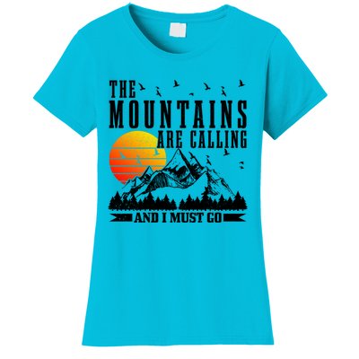 The Mountains Are Calling I Must Go Hiking Camping Climbing Gift Women's T-Shirt