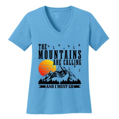 The Mountains Are Calling I Must Go Hiking Camping Climbing Gift Women's V-Neck T-Shirt