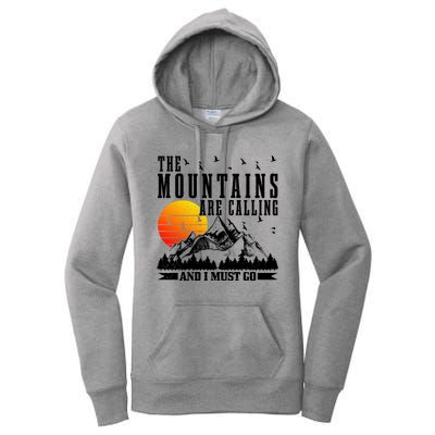 The Mountains Are Calling I Must Go Hiking Camping Climbing Gift Women's Pullover Hoodie