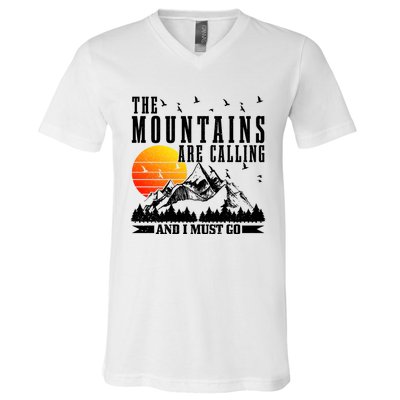 The Mountains Are Calling I Must Go Hiking Camping Climbing Gift V-Neck T-Shirt