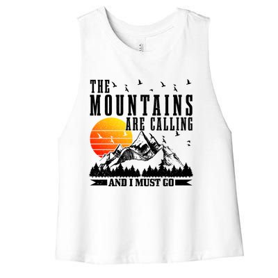 The Mountains Are Calling I Must Go Hiking Camping Climbing Gift Women's Racerback Cropped Tank