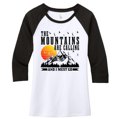 The Mountains Are Calling I Must Go Hiking Camping Climbing Gift Women's Tri-Blend 3/4-Sleeve Raglan Shirt