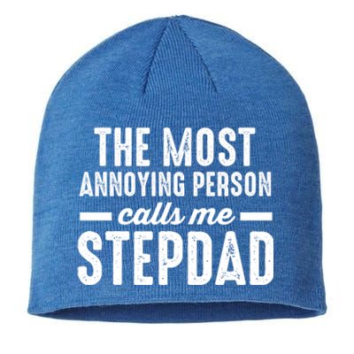 The Most Annoying Person Calles Me Stepdad Stepdad Great Gift Sustainable Beanie