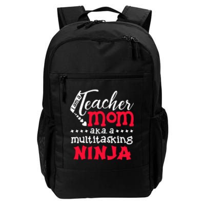 Teacher Mom AKA A Multitasking Ninja Mother's Day Gift Daily Commute Backpack