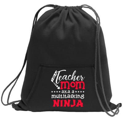 Teacher Mom AKA A Multitasking Ninja Mother's Day Gift Sweatshirt Cinch Pack Bag