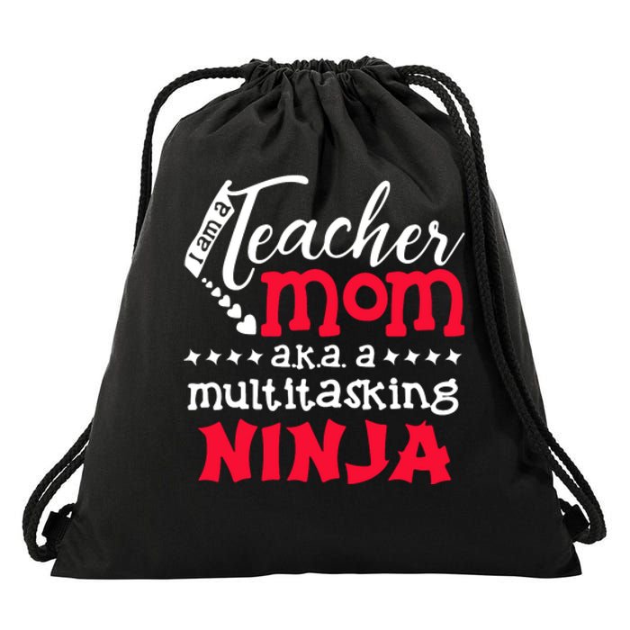 Teacher Mom AKA A Multitasking Ninja Mother's Day Gift Drawstring Bag