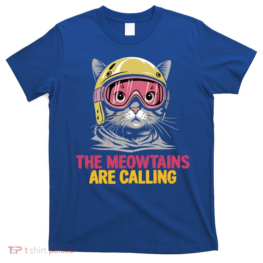 The Meowtains Are Calling Funny Cat Skiing Design  T-Shirt