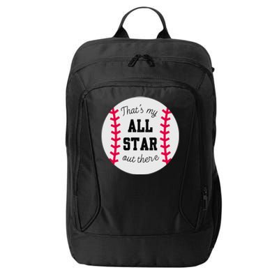 ThatS My All Star Baseball Cool Gift For Moms On Game Day Gift City Backpack