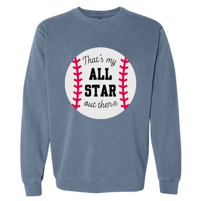 ThatS My All Star Baseball Cool Gift For Moms On Game Day Gift Garment-Dyed Sweatshirt