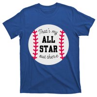 ThatS My All Star Baseball Cool Gift For Moms On Game Day Gift T-Shirt