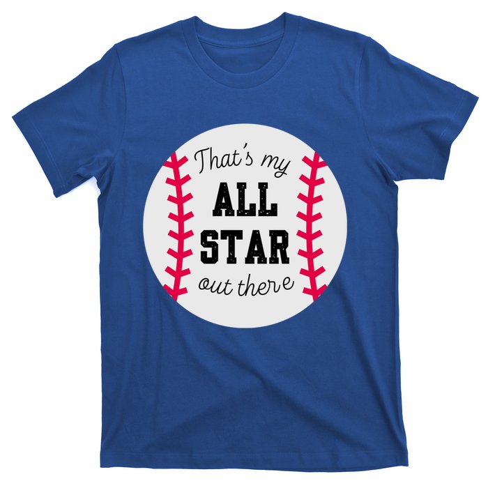 ThatS My All Star Baseball Cool Gift For Moms On Game Day Gift T-Shirt