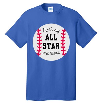 ThatS My All Star Baseball Cool Gift For Moms On Game Day Gift Tall T-Shirt