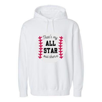 ThatS My All Star Baseball Cool Gift For Moms On Game Day Gift Garment-Dyed Fleece Hoodie