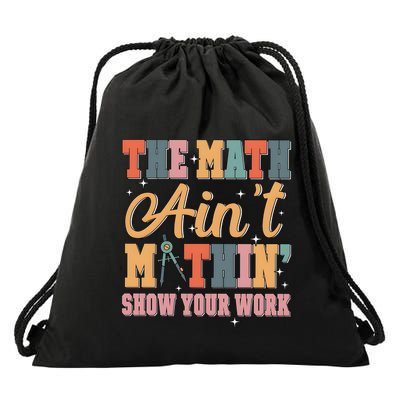 The Math AinT Mathin Meme Drawstring Bag