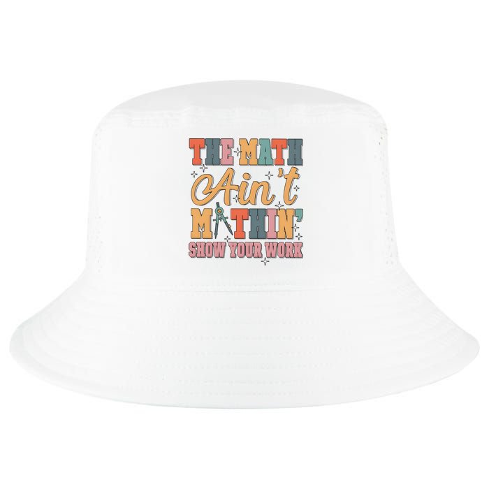 The Math AinT Mathin Meme Cool Comfort Performance Bucket Hat